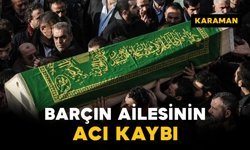 Barçın Ailesinin Acı Kaybı