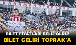 Bilet Fiyatları Belli Oldu! Bilet Geliri Toprak’a