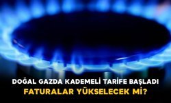 Doğal Gazda Kademeli Tarife Başladı: Faturalar Yükselecek mi?