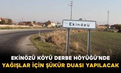 Ekinözü Köyü Derbe Höyüğü’nde Yağışlar İçin Şükür Duası Yapılacak