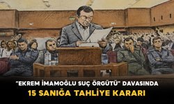 “Ekrem İmamoğlu Suç Örgütü” Davasında 15 Sanığa Tahliye Kararı