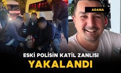 Eski polisin katil zanlısı yakalandı: 9 tutuklama