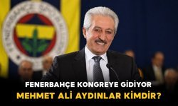 Fenerbahçe’de kongre hareketliliği: Mehmet Ali Aydınlar kimdir ve ne iş yapar?