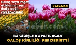 Galoş kirliliği pes dedirtti: "Tarlayı kapatmak zorunda kalacağız"