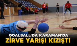 Goalball’da Karaman’da Zirve Yarışı Kızıştı