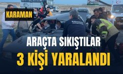 Karaman’da sıkışmalı kaza: 3 kişi yaralandı