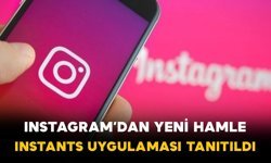 Instagram’dan Yeni Hamle: Instants Uygulaması Tanıtıldı