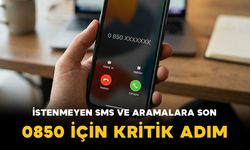 İstenmeyen SMS ve Aramalara Son: 0850 İçin Kritik Adım