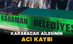 Karabacak Ailesinin Acı Kaybı
