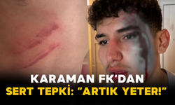 Karaman FK’dan Sert Tepki: “Artık Yeter!”