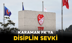 Karaman FK’ya Disiplin Sevki