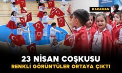 Karaman'da 23 Nisan coşkusu: renkli görüntüler ortaya çıktı