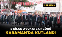 Karaman'da 5 Nisan Avukatlar Günü kutlandı