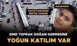 Karaman’da dev kermes düzenleniyor: Haydi Karaman kermese