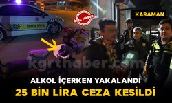 Karaman'da elektrikli bisiklet üzerinde alkol alan sürücüye 25 bin lira ceza