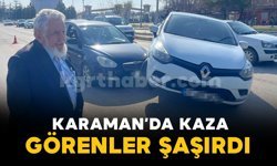 Karaman'da ilginç kaza görenleri şaşırttı