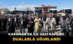 Karaman’da İlk Hacı Kafilesi Dualarla Uğurlandı