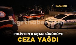 Karaman'da polisin dur ihtarına uymayan sürücüye para cezası yağdı