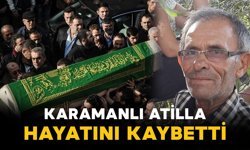 Karamanlı Atilla vefat etti