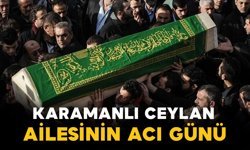 Karamanlı Ceylan Ailesinin Acı Kaybı