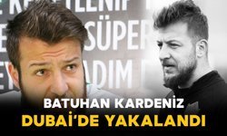 Kırmızı Bültenle Aranıyordu: Eski Futbolcu Batuhan Karadeniz Dubai’de Yakalandı
