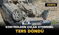 Konya'da Kontrolden Çıkan Otomobil Ters Döndü