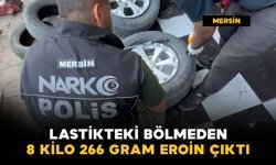 Lastikten 8 kilo 266 gram eroin çıktı