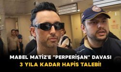 Mabel Matiz’e “Perperişan” Davası: 3 Yıla Kadar Hapis Talebi!