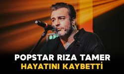 Popstar Rıza Tamer Hayatını Kaybetti: Müzik Dünyası Yasta