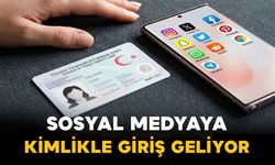 Sosyal Medyaya Kimlikle Giriş Geliyor