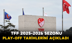 TFF 2025-2026 Sezonu Play-Off Tarihlerini Açıkladı
