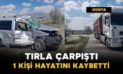 Tır ile hafif ticari araç çarpıştı: 1 ölü
