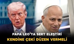 Trump’tan Papa 14. Leo’ya sert eleştiriler: "Kendine çeki düzen vermeli"