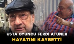 Türk Tiyatrosunun Usta İsmi Ferdi Atuner Hayatını Kaybetti