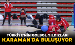 Türkiye’nin Golbol Yıldızları Karaman’da Buluşuyor