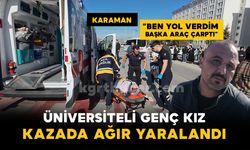 Üniversite yolunda kaza: Hemşirelik bölümü öğrencisi ağır yaralandı