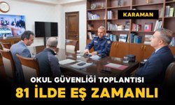 Valilikte "Okul Güvenliği" toplantısı: 81 ille eş zamanlı toplantı