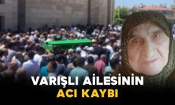 Varışlı Ailesinin Acı Kaybı