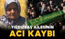 Yıldızbaş ailesinin acı kaybı