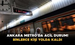 Ankara Metro’da Acil Durum! Binlerce Kişi Yolda Kaldı