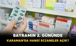 Bayramın 2. Gününde Karaman’da Hangi Eczaneler Açık?