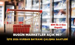 Bugün Marketler Açık Mı? İşte 2026 Kurban Bayramı Çalışma Saatleri