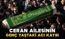 Ceran ailesinin acı kaybı