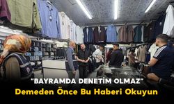 Denetimler Bayram Boyunca Kesintisiz Sürecek