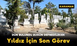 Dün Bulundu Bugün Defnedildi