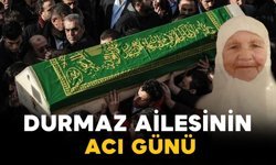 Durmaz Ailesinin Acı Günü: Yeter Durmaz Vefat Etti