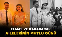 Elmas ve Karabacak ailelerinin mutlu günü