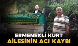 Ermenekli Kurt ailesinin acı kaybı