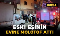 Eski eşinin evine molotofkokteyli attı