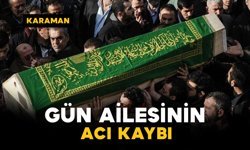 Gün Ailesinin Acı Kaybı